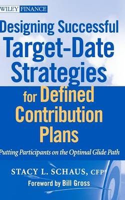 Designing Successful Target-Date Strategies for Defined Contribution Plans