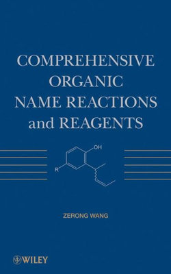 Comprehensive Organic Name Reactions and Reagents, 3 Volume Set