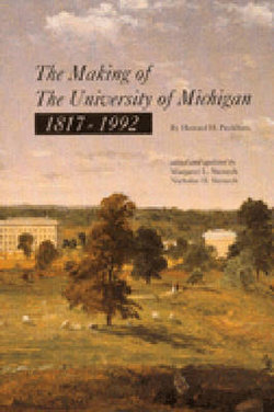 The Making of the University of Michigan, 1817-1992