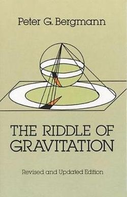 The Riddle of Gravitation