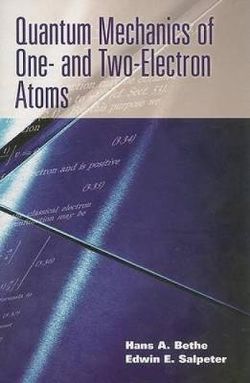 Quantum Mechanics of One- And Two-Electron Atoms