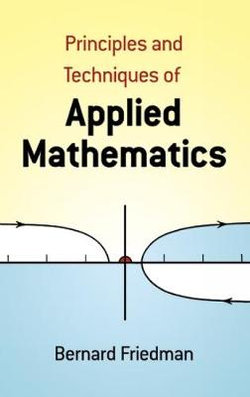 Principles and Techniques of Applied Mathematics