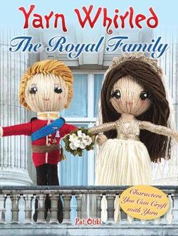 Yarn Whirled - Royal Family