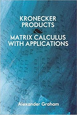 Kronecker Products and Matrix Calculus with Applications