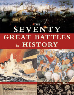 The Seventy Great Battles of All Time