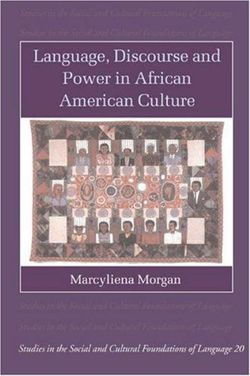 Language, Discourse and Power in African American Culture