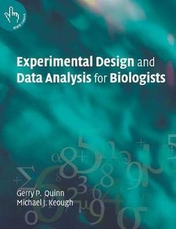 Experimental Design and Data Analysis for Biologists