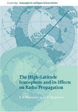 The High-Latitude Ionosphere and its Effects on Radio Propagation