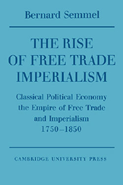 The Rise of Free Trade Imperialism