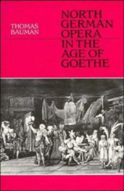 North German Opera in the Age of Goethe