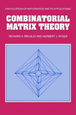 Combinatorial Matrix Theory