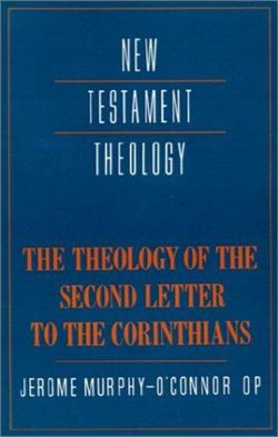 The Theology of the Second Letter to the Corinthians