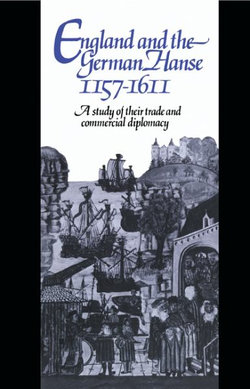 England and the German Hanse, 1157-1611