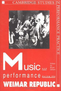 Music and Performance during the Weimar Republic