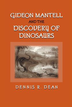 Gideon Mantell and the Discovery of Dinosaurs