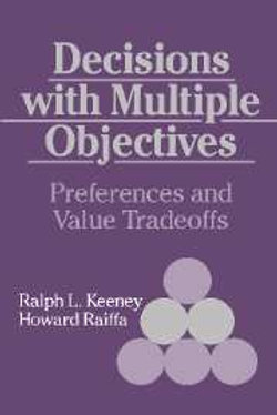 Decisions with Multiple Objectives