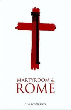 Martyrdom and Rome