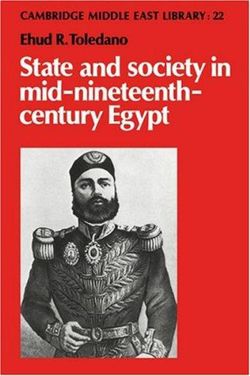 State and Society in Mid-Nineteenth-Century Egypt