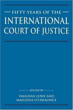 Fifty Years of the International Court of Justice