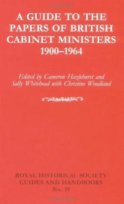 A Guide to the Papers of British Cabinet Ministers 1900-1964