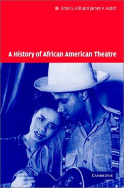 A History of African American Theatre