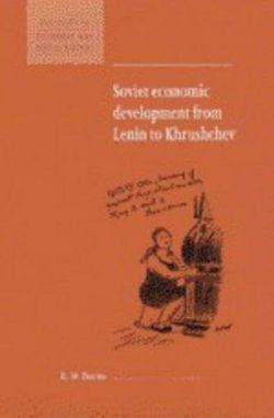 Soviet Economic Development from Lenin to Khrushchev