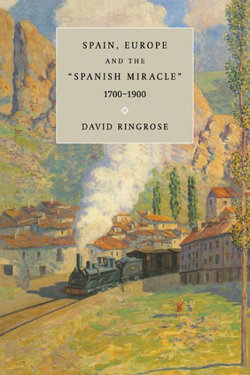 Spain, Europe, and the 'Spanish Miracle', 1700-1900