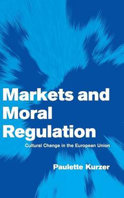 Markets and Moral Regulation