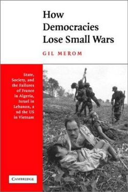 How Democracies Lose Small Wars