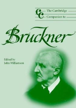 The Cambridge Companion to Bruckner