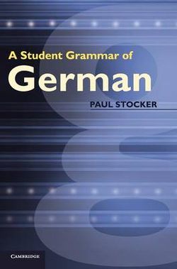 A Student Grammar of German