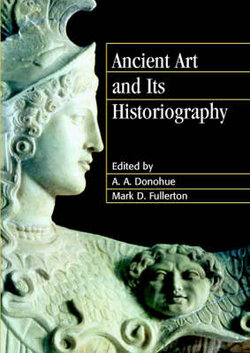 Ancient Art and Its Historiography