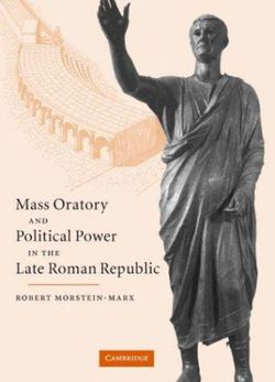 Mass Oratory and Political Power in the Late Roman Republic