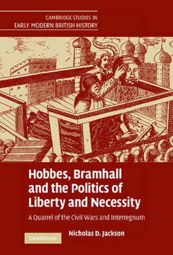 Hobbes, Bramhall and the Politics of Liberty and Necessity