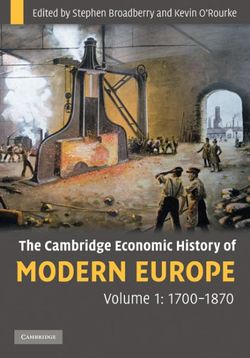 The Cambridge Economic History of Modern Europe: Volume 1, 1700-1870