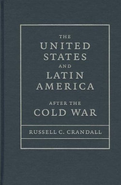 The United States and Latin America after the Cold War