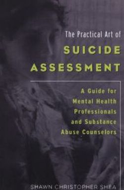 The Practical Art of Suicide Assessment