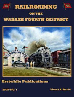 Railroading on the Wabash Fourth Distirct