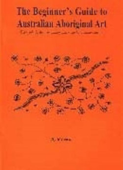 The Beginner's Guide to Aboriginal Art