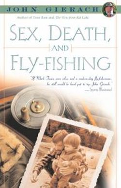 Sex, Death, and Fly-Fishing