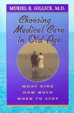 Choosing Medical Care in Old Age