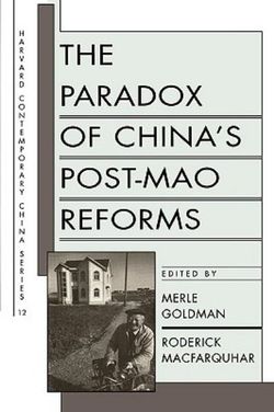 The Paradox of China's Post-Mao Reforms