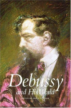 Debussy and His World