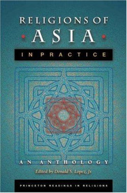 Religions of Asia in Practice: An Anthology