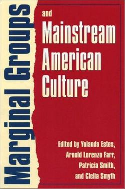 Marginal Groups and Mainstream American Culture