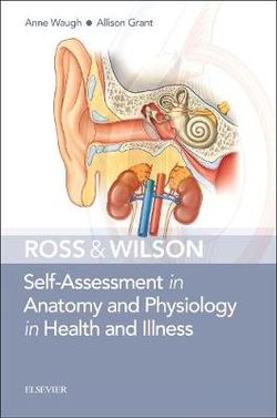 Ross & Wilson Self-Assessment in Anatomy and Physiology in Health and Illness