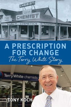 A Prescription for Change: The Terry White Story