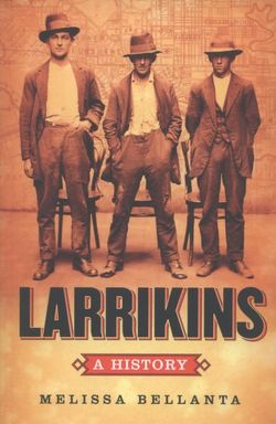 Larrikins: A History