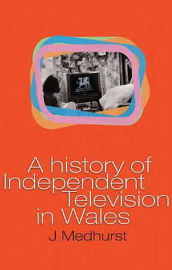 A History of Independent Television in Wales