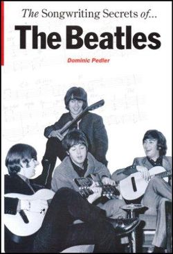 The Songwriting Secrets of the "Beatles"